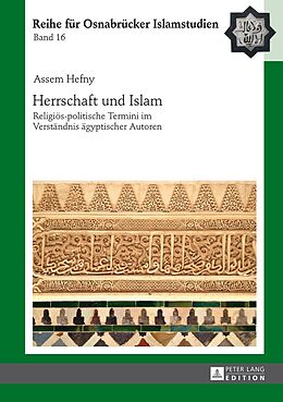Fester Einband Herrschaft und Islam von Assem Hefny