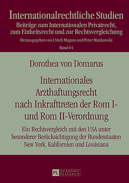 Fester Einband Internationales Arzthaftungsrecht nach Inkrafttreten der Rom I- und Rom II-Verordnung von Dorothea von Domarus