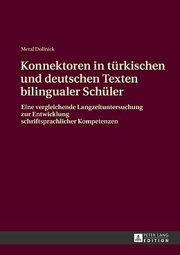 Fester Einband Konnektoren in türkischen und deutschen Texten bilingualer Schüler von Meral Dollnick