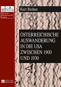 Kartonierter Einband Österreichische Auswanderung in die USA zwischen 1900 und 1930 von Kurt Bednar