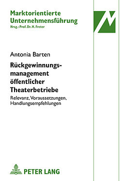 Fester Einband Rückgewinnungsmanagement öffentlicher Theaterbetriebe von Antonia Barten