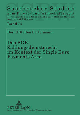Fester Einband Das BGB-Zahlungsdiensterecht im Kontext der Single Euro Payments Area von Bernd Bertelmann