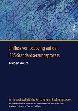Fester Einband Einfluss von Lobbying auf den IFRS-Standardsetzungsprozess von Torben Auste