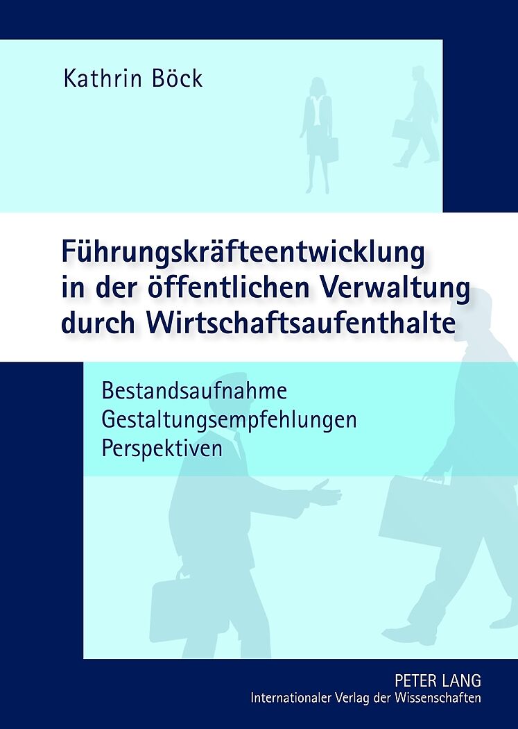 Führungskräfteentwicklung in der öffentlichen Verwaltung durch Wirtschaftsaufenthalte
