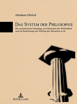 Fester Einband Das System der Philosophie von Abraham Ehrlich