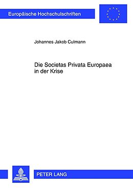 Kartonierter Einband Die Societas Privata Europaea in der Krise von Johannes Culmann