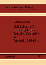 Fester Einband Mein Lebenslauf  Erstausgabe des deutschen Originals  und Tagebuch 1939-1944 von Michael von Albrecht, Jerzy Axer, Alexander Gavrilov