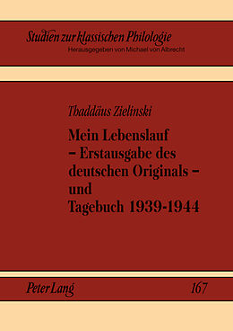 Fester Einband Mein Lebenslauf  Erstausgabe des deutschen Originals  und Tagebuch 1939-1944 von Michael von Albrecht, Jerzy Axer, Alexander Gavrilov