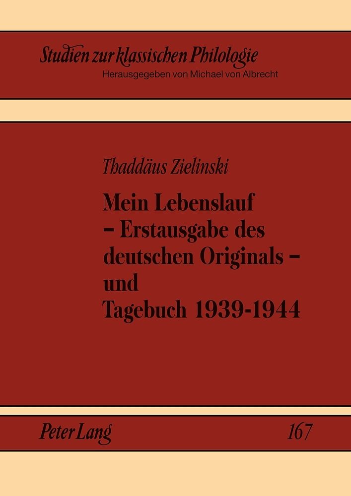 Mein Lebenslauf  Erstausgabe des deutschen Originals  und Tagebuch 1939-1944