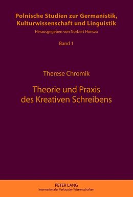 Fester Einband Theorie und Praxis des Kreativen Schreibens von Therese Chromik