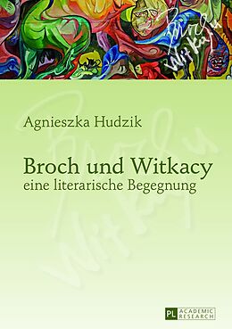 Fester Einband Broch und Witkacy  eine literarische Begegnung von Agnieszka Hudzik