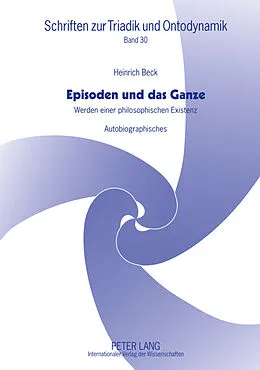 Fester Einband Episoden und das Ganze von Heinrich Beck