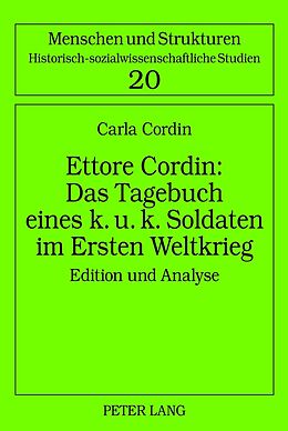 Fester Einband Ettore Cordin: Das Tagebuch eines k. u. k. Soldaten im Ersten Weltkrieg von Carla Cordin