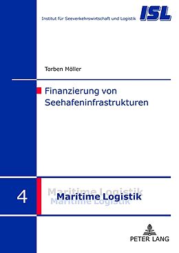 Fester Einband Finanzierung von Seehafeninfrastrukturen von Torben Möller