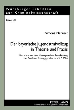 Fester Einband Der bayerische Jugendstrafvollzug in Theorie und Praxis von Simona Markert