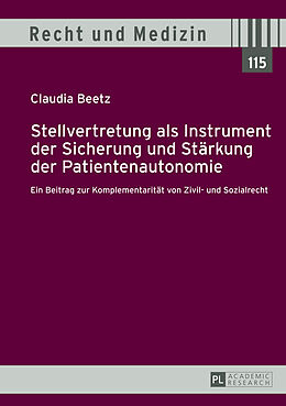 Fester Einband Stellvertretung als Instrument der Sicherung und Stärkung der Patientenautonomie von Claudia Beetz