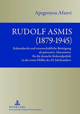 Fester Einband Rudolf Asmis (1879-1945) von Benjamin A. Afanvi