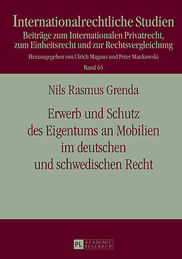 Fester Einband Erwerb und Schutz des Eigentums an Mobilien im deutschen und schwedischen Recht von Nils R. Grenda