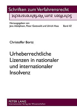 Fester Einband Urheberrechtliche Lizenzen in nationaler und internationaler Insolvenz von Christoffer Bortz