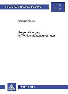 Kartonierter Einband Personalisierung in TV-Nachrichtensendungen von Christian Anders