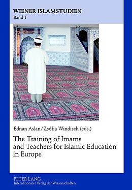 Livre Relié The Training of Imams and Teachers for Islamic Education in Europe de 