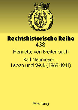 Fester Einband Karl Neumeyer  Leben und Werk (1869-1941) von Henriette von Breitenbuch