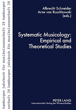 Kartonierter Einband (Kt) Systematic Musicology: Empirical and Theoretical Studies von 