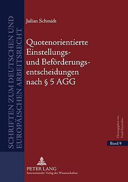 Fester Einband Quotenorientierte Einstellungs- und Beförderungsentscheidungen nach § 5 AGG von Julian Schmidt