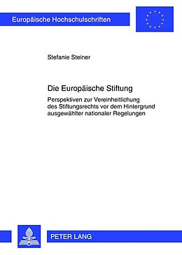 Kartonierter Einband Die Europäische Stiftung von Stefanie Steiner