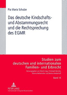 Fester Einband Das deutsche Kindschafts- und Abstammungsrecht und die Rechtsprechung des EGMR von Pia Maria Schulze