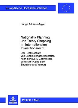 Kartonierter Einband Nationality Planning und Treaty Shopping im Internationalen Investitionsrecht von Sange Addison-Agyei