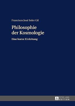 Fester Einband Philosophie der Kosmologie von Francisco Soler Gil