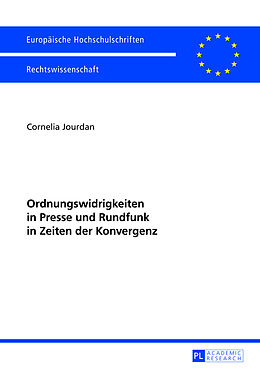 Kartonierter Einband Ordnungswidrigkeiten in Presse und Rundfunk in Zeiten der Konvergenz von Cornelia Jourdan