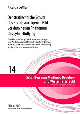 Fester Einband Der strafrechtliche Schutz des Rechts am eigenen Bild vor dem neuen Phänomen des Cyber-Bullying von Ricarda Leffler