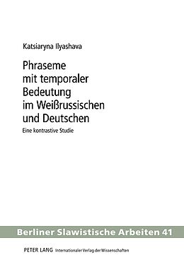 Fester Einband Phraseme mit temporaler Bedeutung im Weißrussischen und Deutschen von Katja Ilyashava