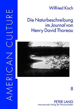 Fester Einband Die Naturbeschreibung im «Journal» von Henry David Thoreau von Wilfried Koch