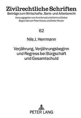 Fester Einband Verjährung, Verjährungsbeginn und Regress bei Bürgschaft und Gesamtschuld von Nils J. Herrmann