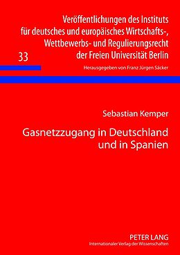 Fester Einband Gasnetzzugang in Deutschland und in Spanien von Sebastian Kemper