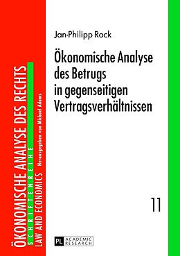 Fester Einband Ökonomische Analyse des Betrugs in gegenseitigen Vertragsverhältnissen von Jan-Philipp Rock