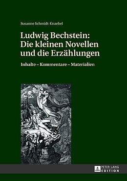 Fester Einband Ludwig Bechstein: Die kleinen Novellen und die Erzählungen von Susanne Schmidt-Knaebel