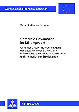 Kartonierter Einband Corporate Governance im Stiftungsrecht von Sarah Katharina Schöbel