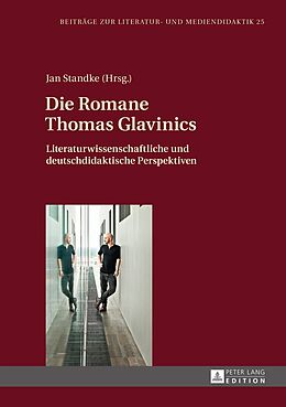 Fester Einband Die Romane Thomas Glavinics von 