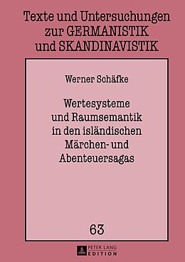 Fester Einband Wertesysteme und Raumsemantik in den isländischen Märchen- und Abenteuersagas von Werner Schäfke