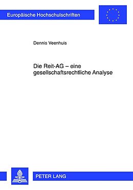 Kartonierter Einband Die Reit-AG  eine gesellschaftsrechtliche Analyse von Dennis Veenhuis