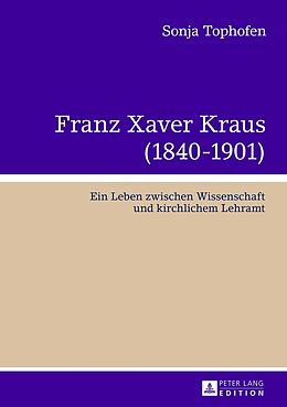 Fester Einband Franz Xaver Kraus (1840-1901) von Sonja Tophofen
