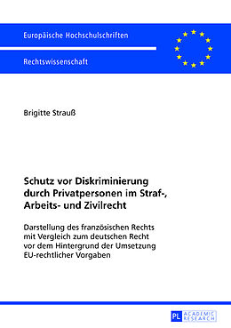 Kartonierter Einband Schutz vor Diskriminierung durch Privatpersonen im Straf-, Arbeits- und Zivilrecht von Brigitte Strauß