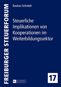 Fester Einband Steuerliche Implikationen von Kooperationen im Weiterbildungssektor von Bastian Schmidt