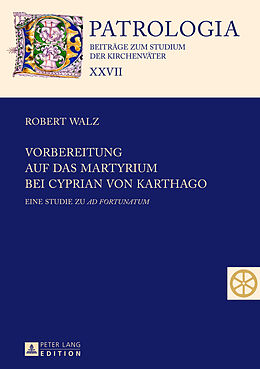 Fester Einband Vorbereitung auf das Martyrium bei Cyprian von Karthago von Robert Walz