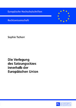Kartonierter Einband Die Verlegung des Satzungssitzes innerhalb der Europäischen Union von Sophie Tschorr