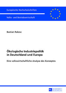 Kartonierter Einband Ökologische Industriepolitik in Deutschland und Europa von Bastian Rakow